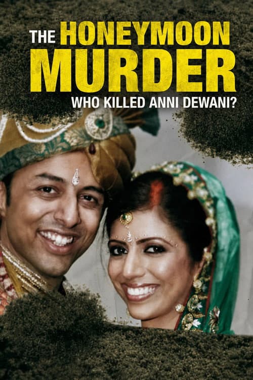 The Honeymoon Murder: Who Killed Anni Dewani?